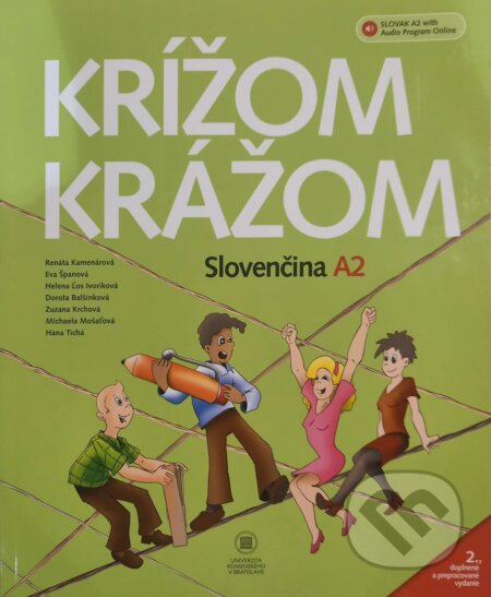 Krížom krážom - Slovenčina A2+ Audio online - Renáta Kamenárová a kolektiv, Studia Academica Slovaca, 2012