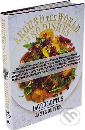 Around the World in 80 Dishes - David Loftus, Jamie Oliver, Atlantic Books, 2013
