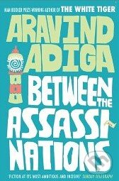 Between the Assassinations - Aravind Adiga - kniha z kategorie Fantasy
