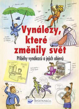 Vynálezy, které změnily svět, Svojtka&Co., 2008