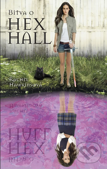 Bitva o Hex Hall - Rachel Hawkinsová, 2012