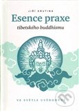 Esence praxe tibetského buddhismu ve světle uvědomění - Jiří Krutina, Krutina Jiří - Vacek, 2012