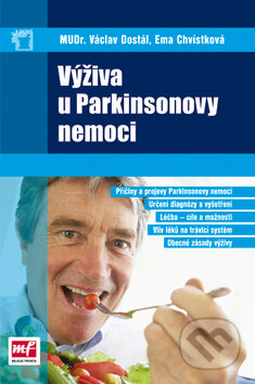 Výživa u Parkinsonovy nemoci - Václav Dostál, Emma Chvístková, Mladá fronta, 2010