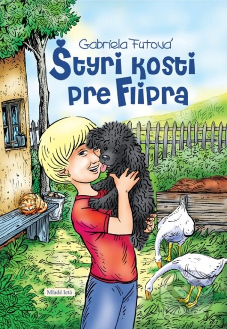 Štyri kosti pre Flipra - Gabriela Futová, Slovenské pedagogické nakladateľstvo - Mladé letá, 2012