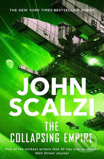 The Collapsing Empire - John Scalzi, Pan Macmillan, 2017