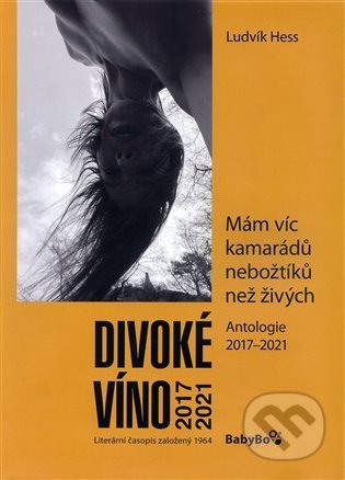 Divoké víno. Antologie 2017–2021 - Ludvík Hess - kniha z kategorie Poezie