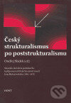 Český strukturalismus po poststrukturalismu - Ondřej Sládek, Host, 2006