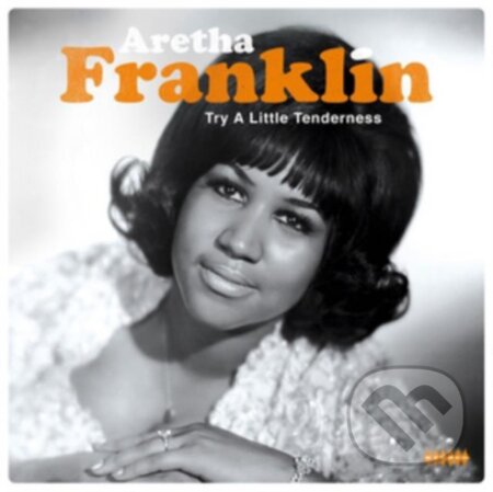 Aretha Franklin: Try A Little Tenderness LP - Aretha Franklin, Hudobné albumy, 2017
