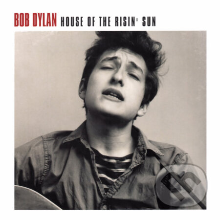 Bob Dylan: House Of The Risin&#039; Sun LP - Bob Dylan, Hudobné albumy, 2016