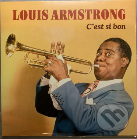 Louis Armstrong: C’est Si Bon LP - Louis Armstrong, Hudobné albumy, 2018