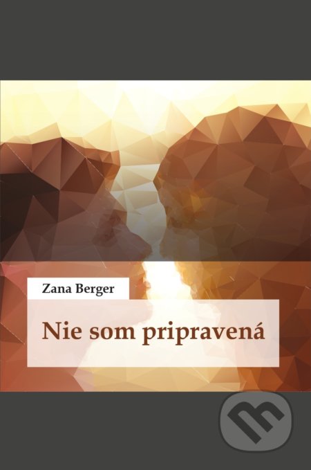 Nie som pripravená - Zana Berger, Zana Berger, 2021