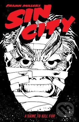 Frank Miller&#039;s Sin City 2: A Dame To Kill For - Frank Miller, Dark Horse, 2021