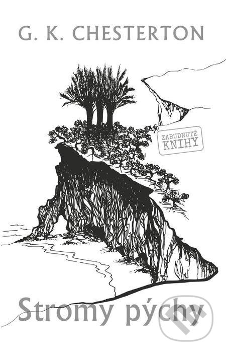 Stromy pýchy - Gilbert Keith Chesterton, Zabudnuté knihy, 2021