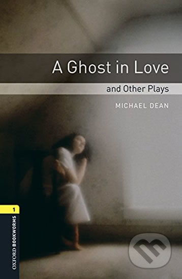 Playscripts 1 - Ghost in Love with Audio Mp3 Pack - Michael Dean, Oxford University Press, 2016