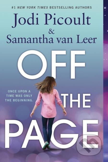 Off the Page - Jodi Picoult, Samantha van Leer, Yvonne Gilbert, Random House Childrens Books, 2015
