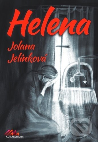 Helena - Jolana Jelínková, MaHa, 2021