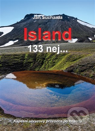 Island 133 nej... (Kapesní obrazový průvodce po Islandu) - kniha z kategorie Průvodci Evropou