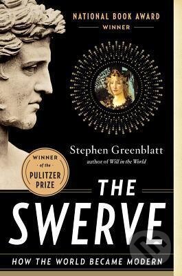 The Swerve - Stephen Greenblatt, W. W. Norton & Company, 2012