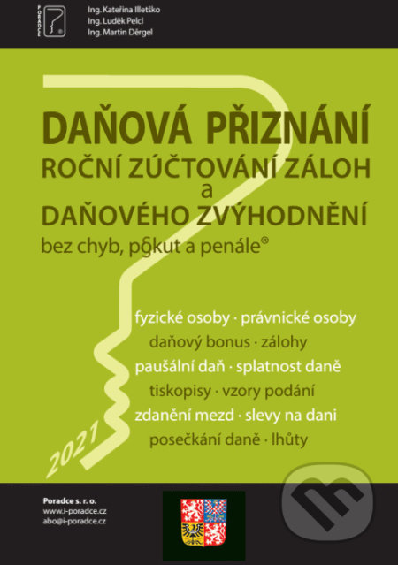 Daňová přiznání FO a PO za rok 2021 (tiskopisy, vzory podání, daňový bonus, zálohy, daňového zvýhodnění)