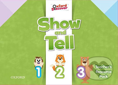 Oxford Discover - Show and Tell All Levels:  Teacher´s Resource Pack - Tamzin Thompson, Oxford University Press, 2014