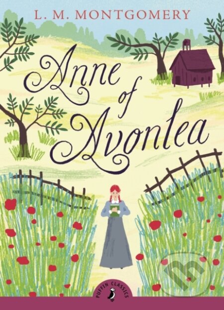 Anne of Avonlea - L.M. Montgomery, Penguin Random House Childrens UK, 2009