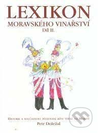 Lexikon moravského vinařství II. - Petr Doležal, Petr Doležal, 2004
