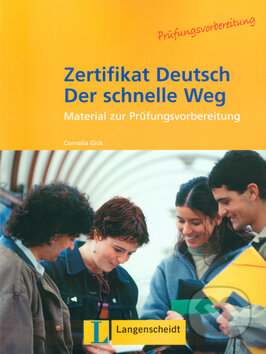 Zertifikat Deutsch Der schnelle Weg - Cornelia Gick, Langenscheidt, 2005