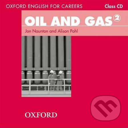 Oxford English for Careers: Oil and Gas 2 Class Audio CD - Jon Naunton, Oxford University Press, 2011
