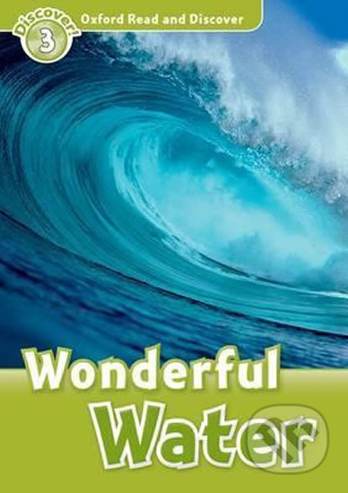 Oxford Read and Discover: Level 3 - Wonderful Water - Cheryl Palin, Oxford University Press, 2010