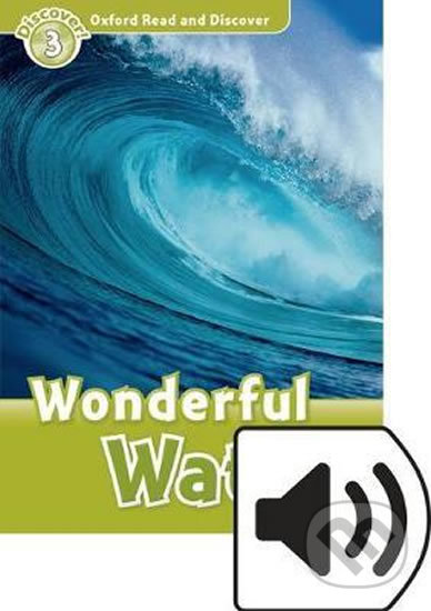 Oxford Read and Discover: Level 3 - Wonderful Water with Mp3 Pack - Cheryl Palin, Oxford University Press, 2016