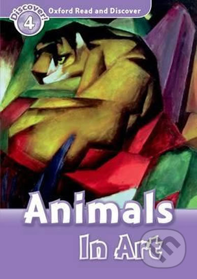 Oxford Read and Discover: Level 4 - Animals in Art - Richard Northcott, Oxford University Press, 2010