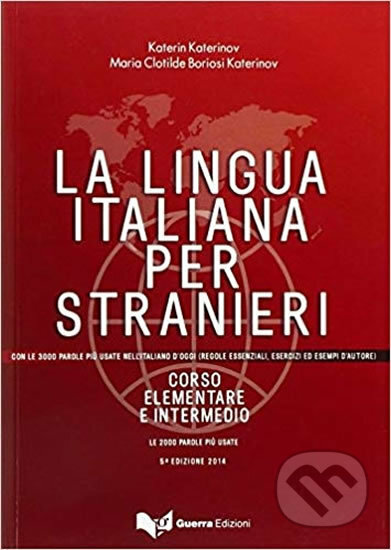 La lingua italiana per stranieri - Katerin Katerinov, , 2014