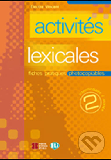 Activités lexicales 2 (Fiches pratiques photocopiables Intermédiaire/Avancé) - kniha z kategorie Jazykové učebnice a slovníky
