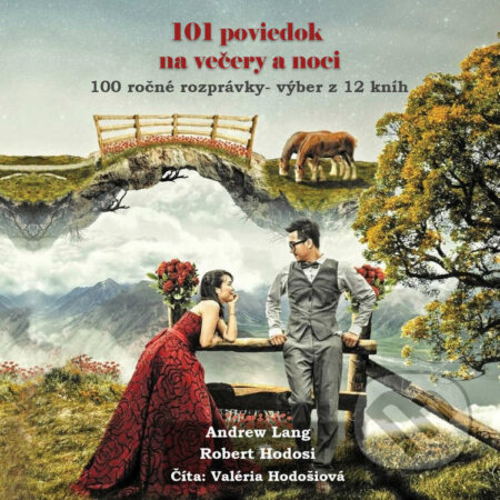 101 poviedok na večery a noci KOMPLET - Róbert Hodoši,Andrew Lang, Robert Hodosi, 2021