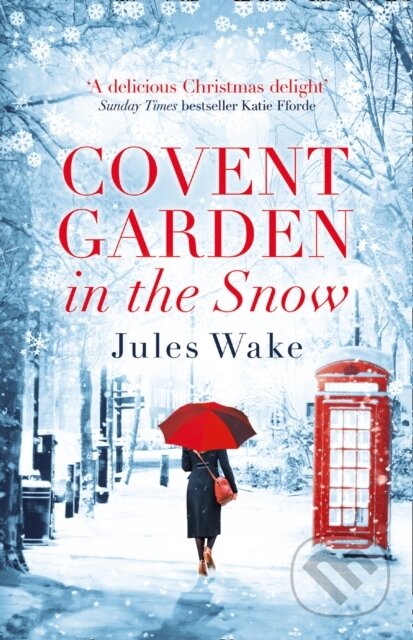 The Covent Garden in the Snow - Jules Wake, HarperCollins Publishers, 2017