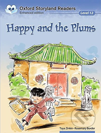Oxford Storyland Readers 12: Happy and Plums - Taya Zinkin, Oxford University Press, 2016