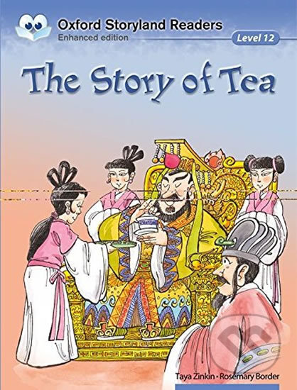 Oxford Storyland Readers 12: The Story of Tea - Taya Zinkin, Oxford University Press, 2014