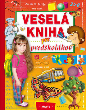 Veselá kniha pre predškolákov, Matys, 2012
