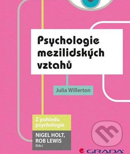 Psychologie mezilidských vztahů - Julia Willerton, Grada, 2012