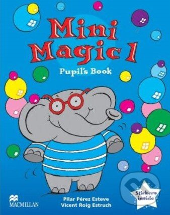 Mini Magic 1: Pupil&#039;s Book - Pilar Perez Esteve, Vincent Roig Estruch, Macmillan Children Books