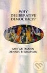 Why Deliberative Democracy? - Amy Gutmann, John Wiley & Sons