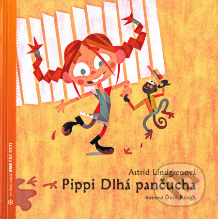 Pippi Dlhá pančucha - Astrid Lindgren, Slovart, 2008
