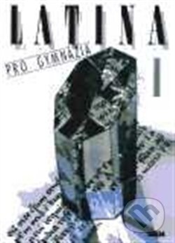 Latina pro gymnázia I - kniha z kategorie Jazykové učebnice a slovníky