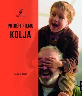 Příběh filmu - Kolja - Darek Šmíd, Mladá fronta, 2013