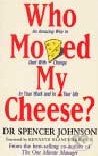 Who Moved My Cheese? - Spencer Johnson, 2002