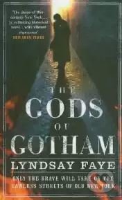 The Gods of Gotham - Lyndsay Faye, Headline Book, 2012