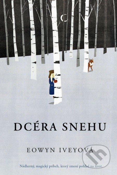Dcéra snehu - Eowyn Ivey, Fortuna Libri, 2012