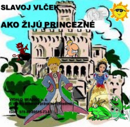Ako žijú princezné (e-book v .doc a .html verzii) - Slavoj Vlček, MEA2000, 2012