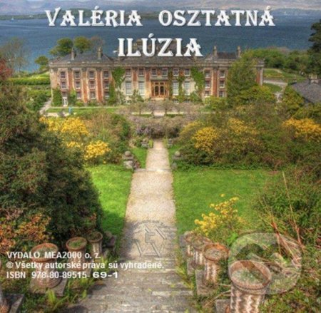 Ilúzia  (e-book v .doc a .html verzii) - Valéria Osztatná, MEA2000, 2012