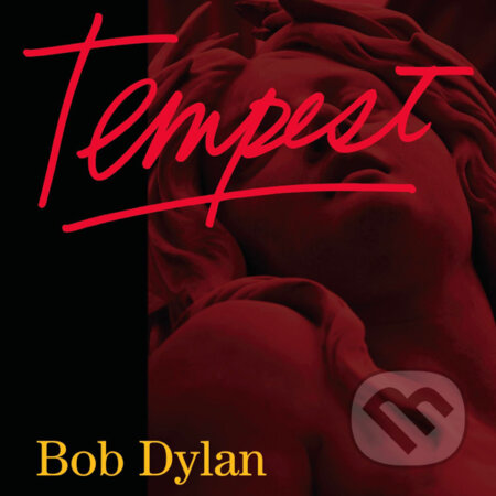 Bob Dylan: Tempest - Bob Dylan, Sony Music Entertainment, 2012